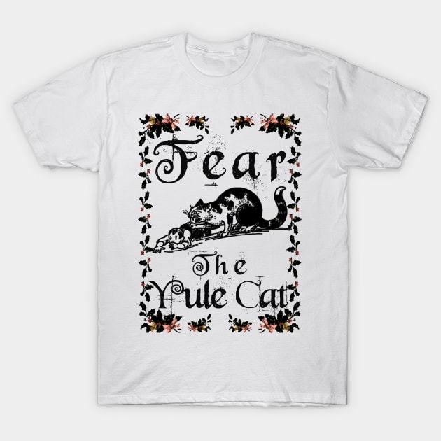 Fear the Yule Cat T-Shirt by asimplefool